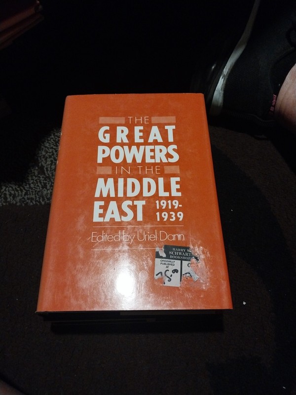 THE GREAT POWERS IN THE MIDDLE EAST, 1919-1939. By Uriel Dann – Hardcover *Mint*