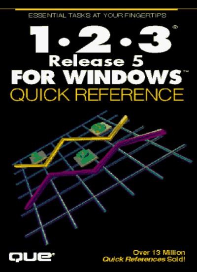 1-2-3 Release 5 for Windows Quick Reference (Que Quick Reference