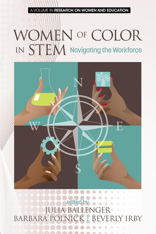 Women of Color in STEM: Navigating the Workforce (Research on Women and Educ…