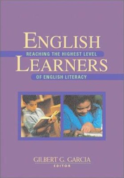 English Learners : Reaching the Highest Levels of English Literac