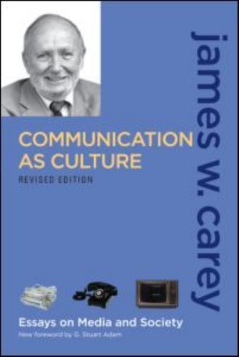 Communication as Culture, Revised Edition by