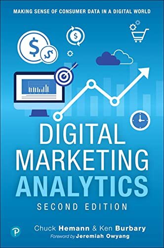 Digital Marketing Analytics: Making Sens… by Burbary, Ken Paperback / softback