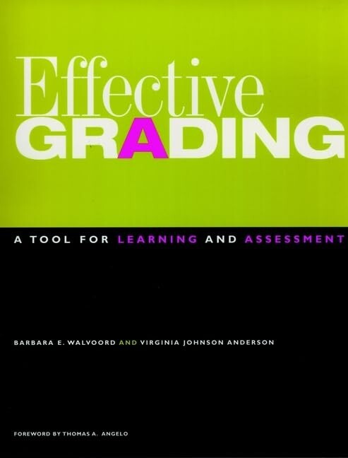 Effective Grading: A Tool for Learning and Assessment by Barbara E Walvoord VG