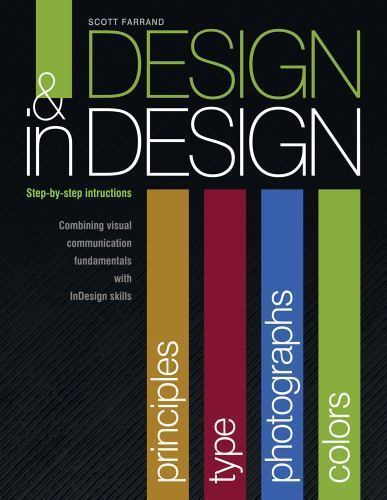 Design & In Design : Step-by-step Instructions, Combining Visual Communicatio…