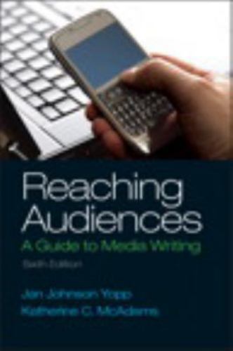 Reaching Audiences : A Guide to Media Writing, Paperback by Yopp, Jan Johnson…