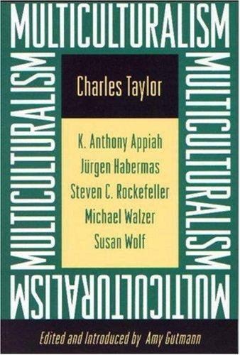 Multiculturalism: Examining the Politics of Recognition Taylor, Charles paperba