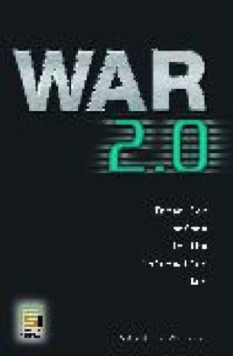 War 2.0 : Irregular Warfare in the Information Age, Hardcover by Rid, Thomas;…