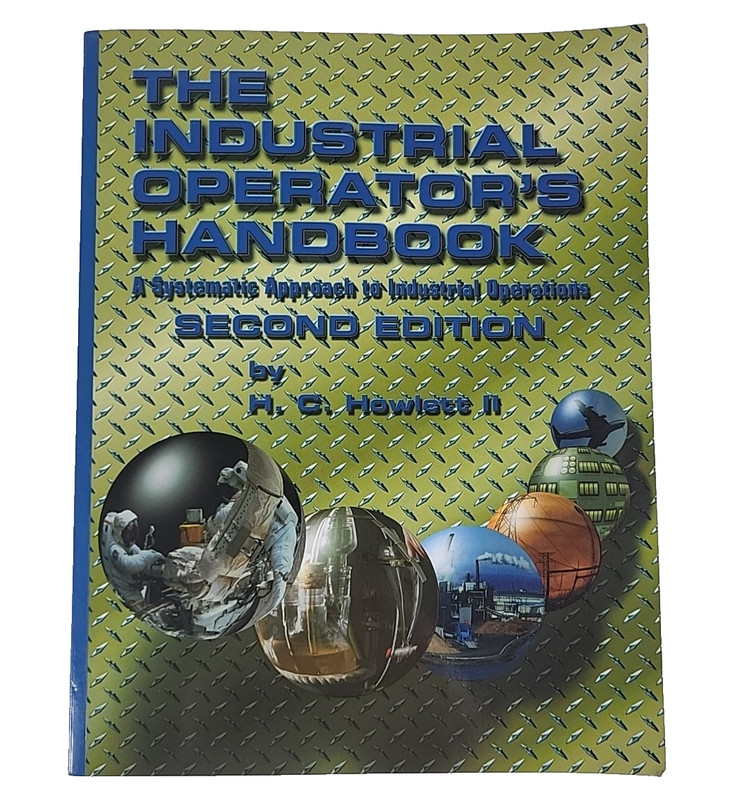 Industrial Operator’s Handbook, 2nd Edition A Systematic Approach to Industrial