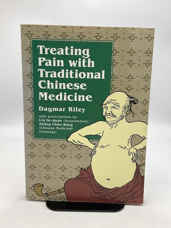 Treating Pain With Traditional Chinese Medicine Dagmar Riley Paperback 2003