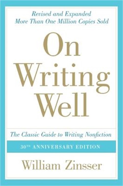 On Writing Well: The Classic Guide to Writing Nonfiction (Paperback or Softback)