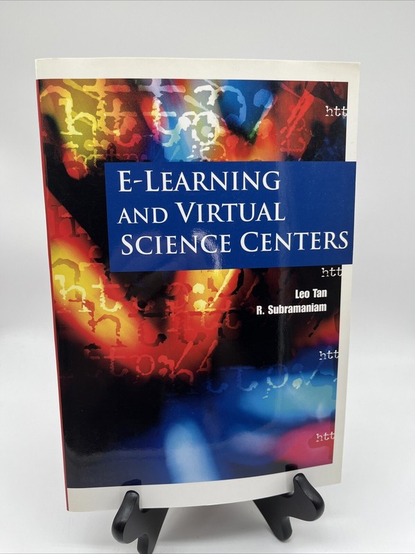 E-Learning and Virtual Science Centers by Leo Tan Wee Hin and R. Subramaniam…