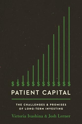 Patient Capital: The Challenges and…, Ivashina, Victo