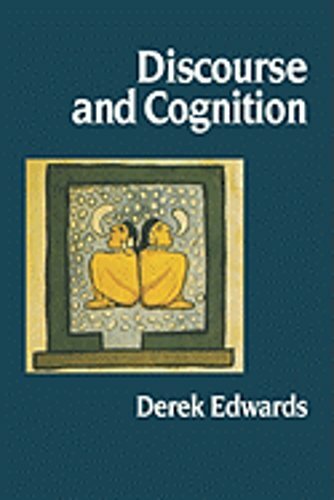 Discourse and Cognition by Derek Edwards: New