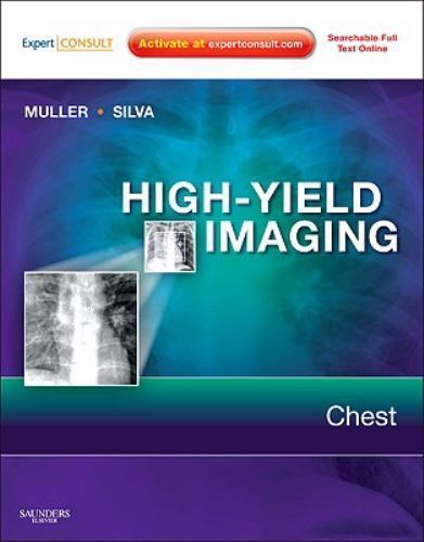 High Yield in Radiology Ser.: High-Yield Imaging: Chest : Expert Consult – …