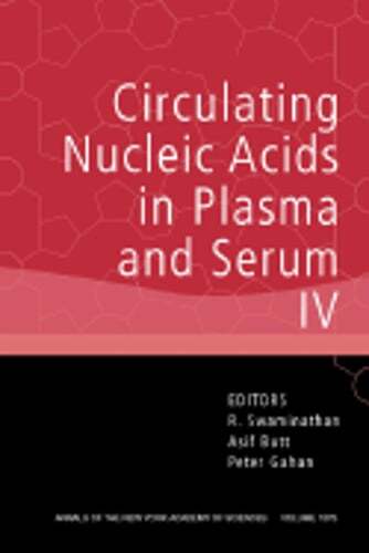 Circulating Nucleic Acids in Plasma and Serum IV, Volume 1075 by Swaminathan