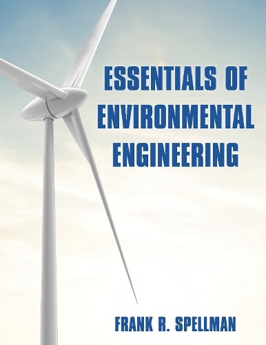 Frank R. Spellman Essentials of Environmental Engineering (Hardback) (UK IMPORT)