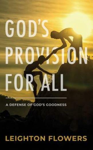 God’s Provision For All: A Defense Of God’s Goodness