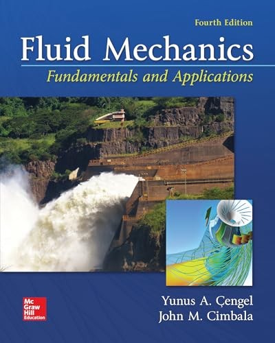 FLUID MECHANICS: FUNDAMENTALS AND APPLICATIONS BY John M. Cimbala HARDCOVER