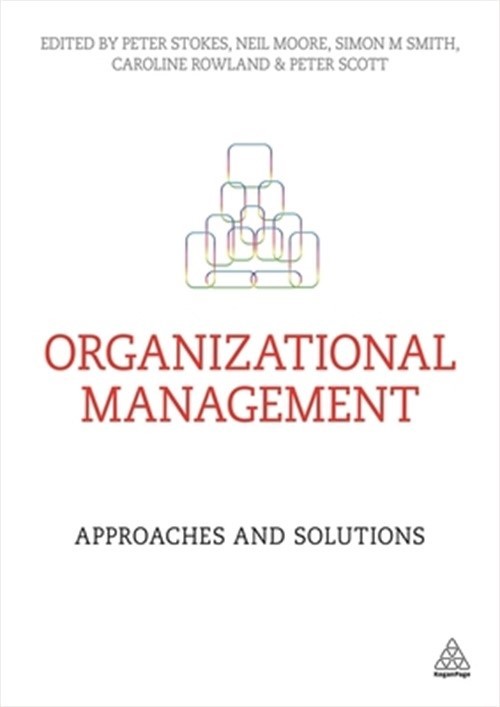 Organizational Management: Approaches and Solutions (Paperback or Softback)