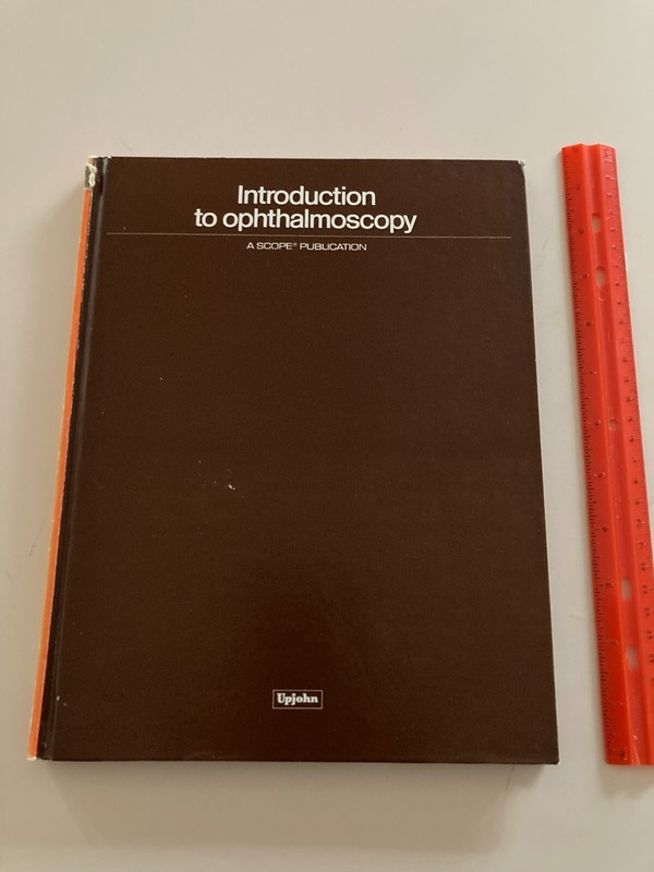 Introduction to Ophthalmoscopy David Paton Hyman A Scope Publication Upjohn 1982