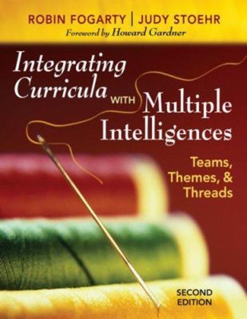 Integrating Curricula with Multiple Intelligences : Teams, Themes