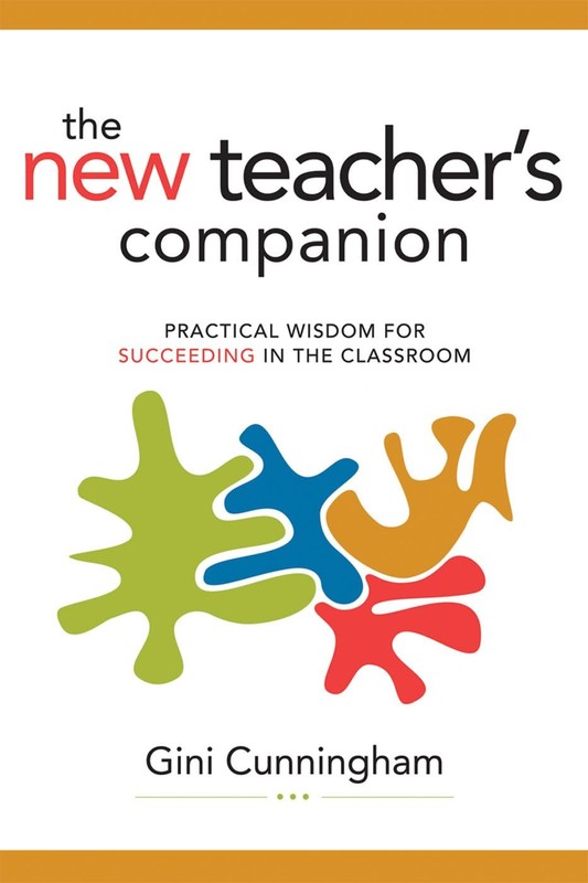 The New Teacher’s Companion: Practical Wisdom for Succeeding in the Classroo…