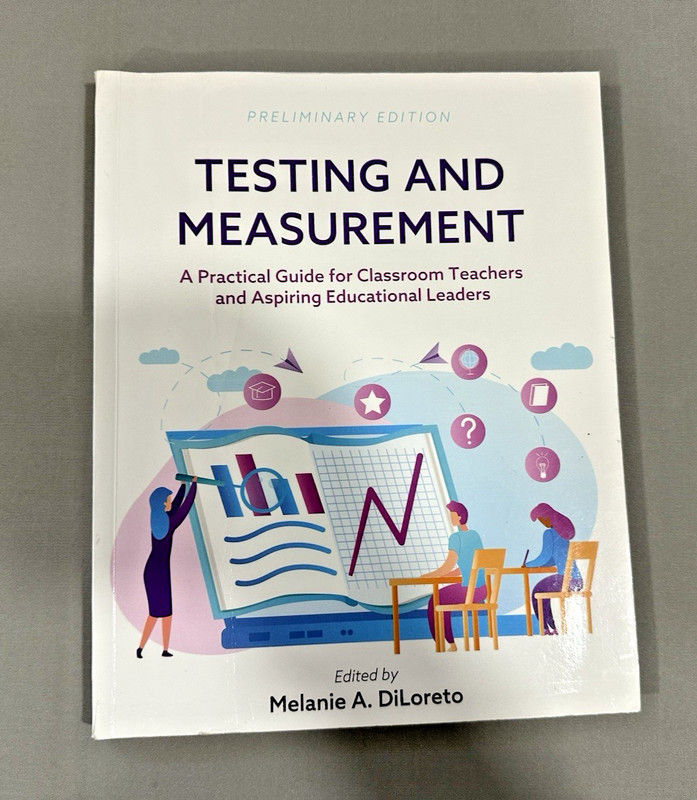 Testing and Measurement: A Practical Guide for Classroom Preliminary Edition