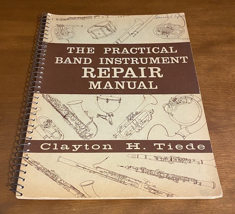 Practical Band Instrument Repair Manual by Clayton H. Tiede 4th Printing Spiral