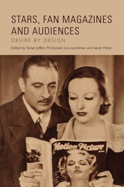 Stars, Fan Magazines And Audiences: Desire By Design