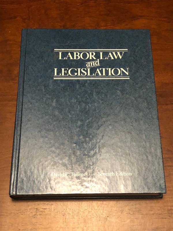 LABOR LAW & LEGISLATION by David P. Twomey (7th Edition – HC)