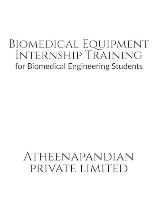 Biomedical Equipment Internship Training by Atheena Milagi (English) Paperback B