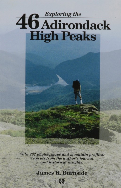Exploring the 46 Adirondack High Peaks: With 282 Photos, Maps & Mountain Profil,
