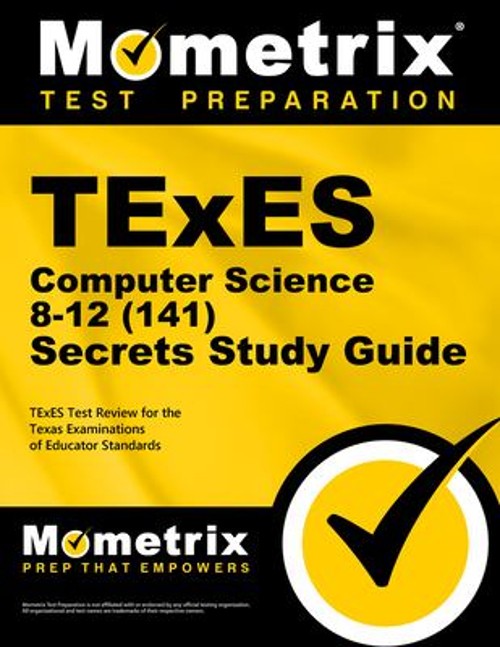 TExES Computer Science 8-12 141 Secrets Study Guide : TExES Test