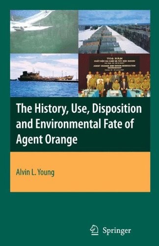 THE HISTORY, USE, DISPOSITION AND ENVIRONMENTAL FATE OF By Alvin Lee Young