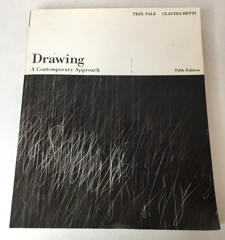 Drawing A Contemporary Approach Fifth Edition Textbook Teel Sale Art Instruction