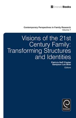 Visions of the 21st Century Family: Transforming Structures and Identities: Used
