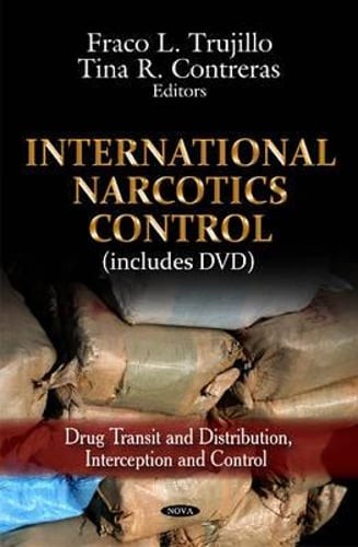 International Narcotics Control by Fraco L Trujillo: New