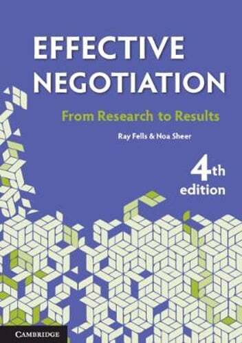 Effective Negotiation: From Research to Results by Ray Fells: New