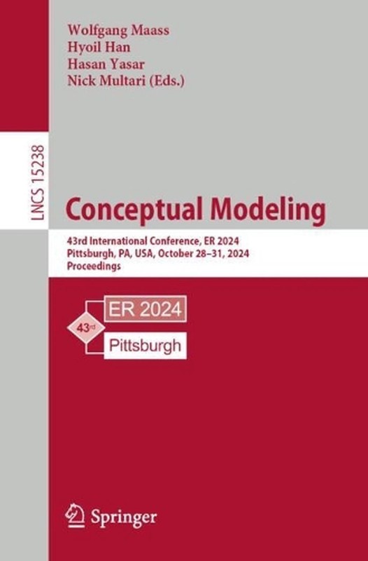 Conceptual Modeling: 43rd International Conference, ER 2024, Pittsburgh, PA, USA