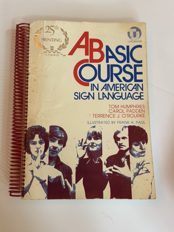 Basic Course in American Sign Language by Humphries and Terrence J. O'Rourke...