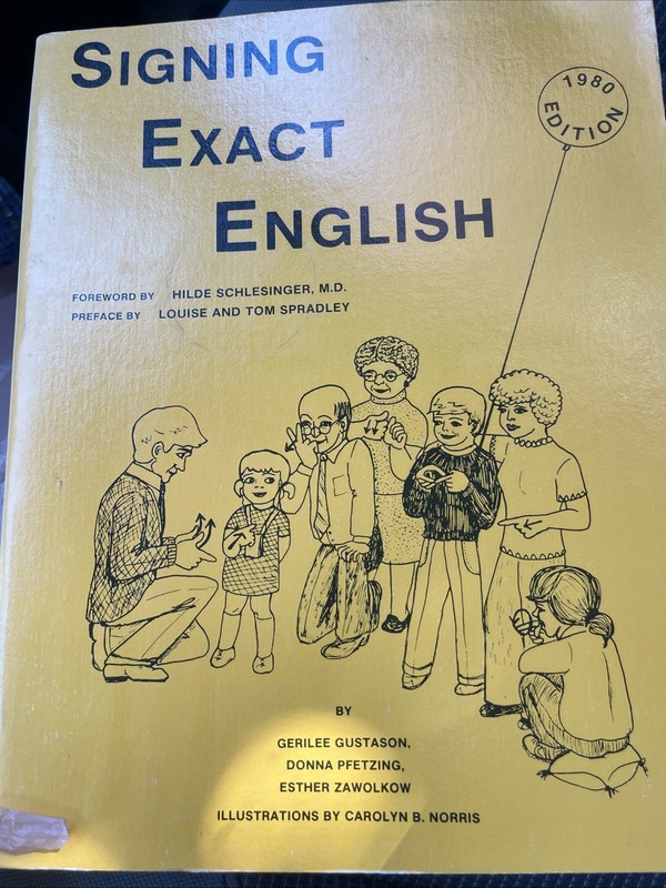 Signing Exact English by Gerilee Gustason, Donna Pfetzing, Esther Zawolkow
