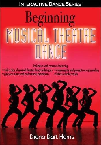 BEGINNING MUSICAL THEATRE DANCE WITH WEB RESOURCE By Dart Diana Harris **Mint**