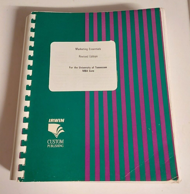 Marketing Essentials irwin Richard D. MBA Core 698 pages University of Tennessee