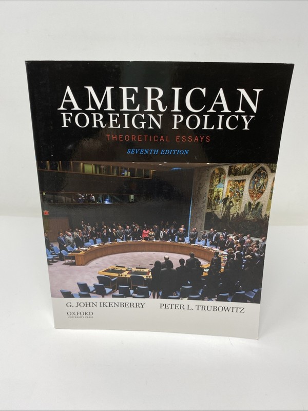 American Foreign Policy: Theoretical Essays 7th Ed Ikenberry PB – FREE SHIPPING!