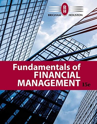 FUNDAMENTALS OF FINANCIAL MANAGEMENT By Eugene F. Brigham & Joel F. Houston NEW