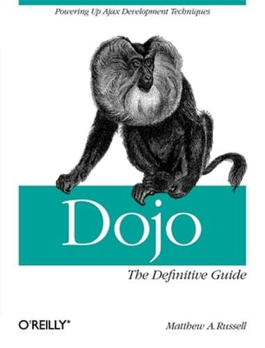 Dojo: The Definitive Guide by Matthew A Russell: Used