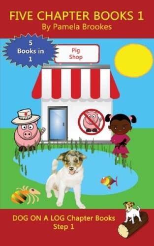 Five Chapter Books 1: Decodable books for Phonics Readers and Dyslexia/Dy – GOOD