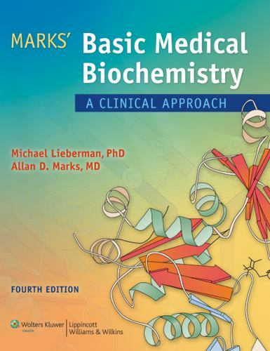 Marks’ Basic Medical Biochemistry : A Clinical Approach by Alisa Peet and…