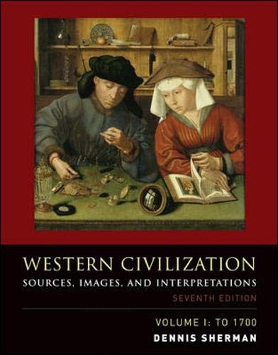 Western Civilization: Sources, Images, and Interpretations, Vo…
