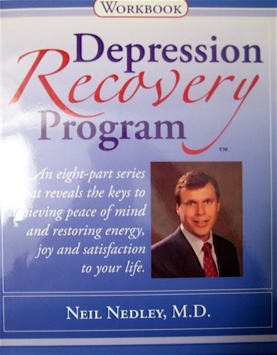Depression Recovery Program : Workbook – paperback M.D. Neil Nedley